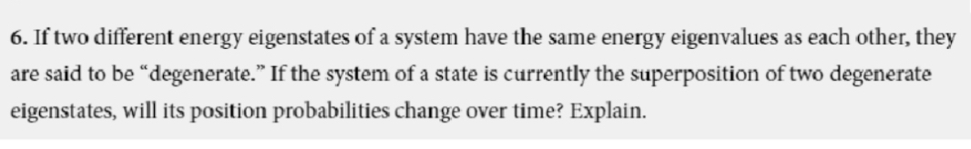 Solved If two different energy eigenstates of a system have | Chegg.com