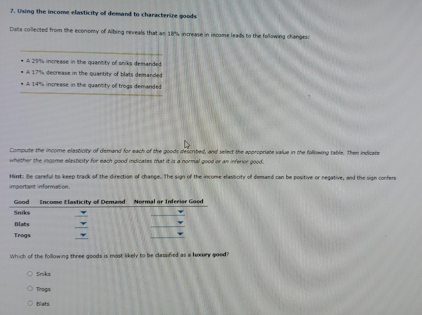 Solved 7 Using The Income Elasticity Of Demand To Chegg