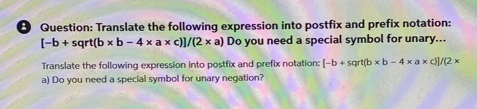 Solved (8) ﻿Question: Translate The Following Expression | Chegg.com