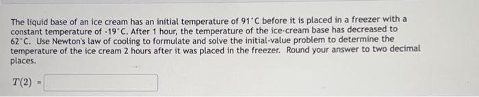 Solved The liquid base of an ice cream has an initial | Chegg.com