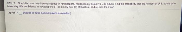 Solved 52 Of U S Adults Have Very Little Confidence In Chegg