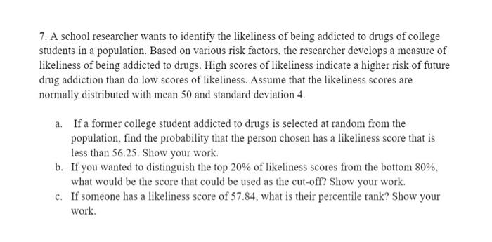 Solved 7. A school researcher wants to identify the | Chegg.com