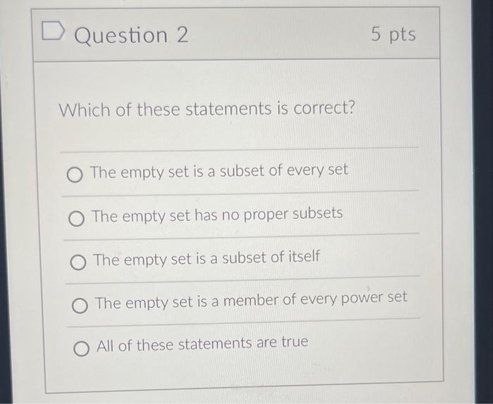 Solved D Question 2 5 pts Which of these statements is | Chegg.com