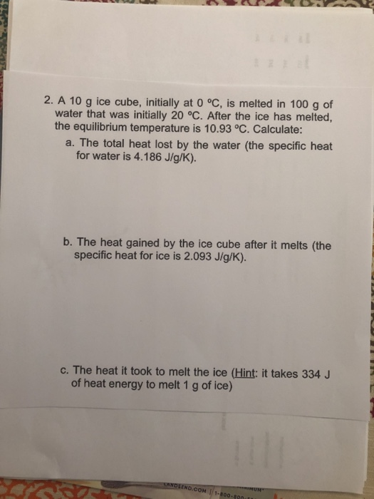 Solved 2 A 10 G Ice Cube Initially At 0 C Is Melted In Chegg Solved 2 A 10 G Ice Cube Initially At 0 C Is Melted In Chegg
