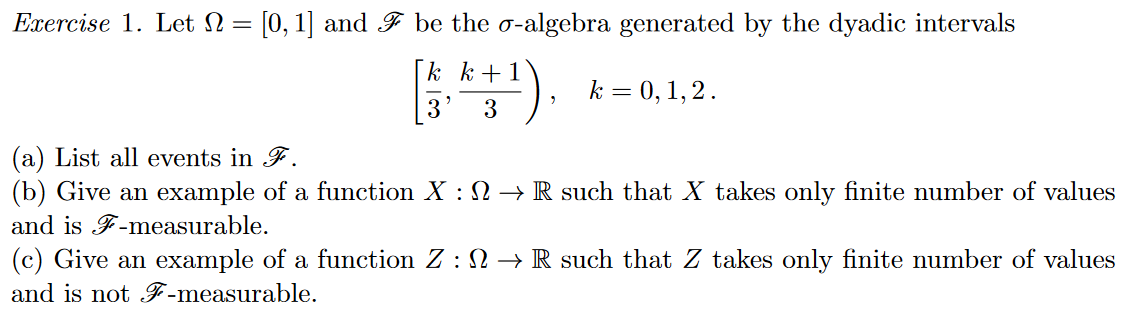 Solved Exercise 1 . ﻿Let Ω=[0,1] ﻿and F ﻿be the σ-algebra | Chegg.com