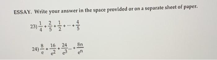 Solved ESSAY. Write your answer in the space provided or on | Chegg.com