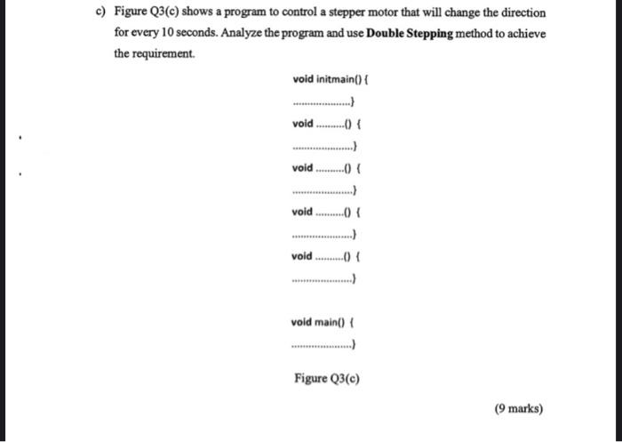 Solved c) Figure Q3(c) shows a program to control a stepper | Chegg.com