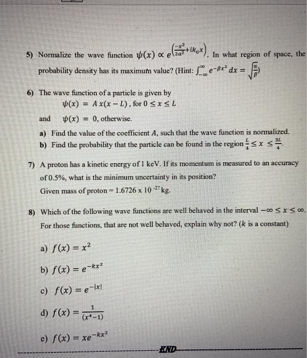 Solved In what region of space, the 5) Normalize the wave | Chegg.com
