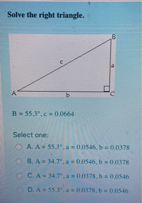 Solved Solve The Right Triangle B 55 3º C 0 0664 Se Chegg Com