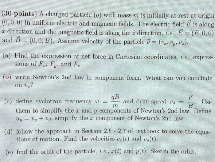 Solved 30 Points A Charged Particle Q With Mass M Is Chegg Com