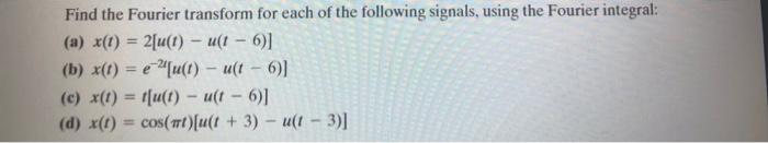 Solved Find the Fourier transform for each of the following | Chegg.com