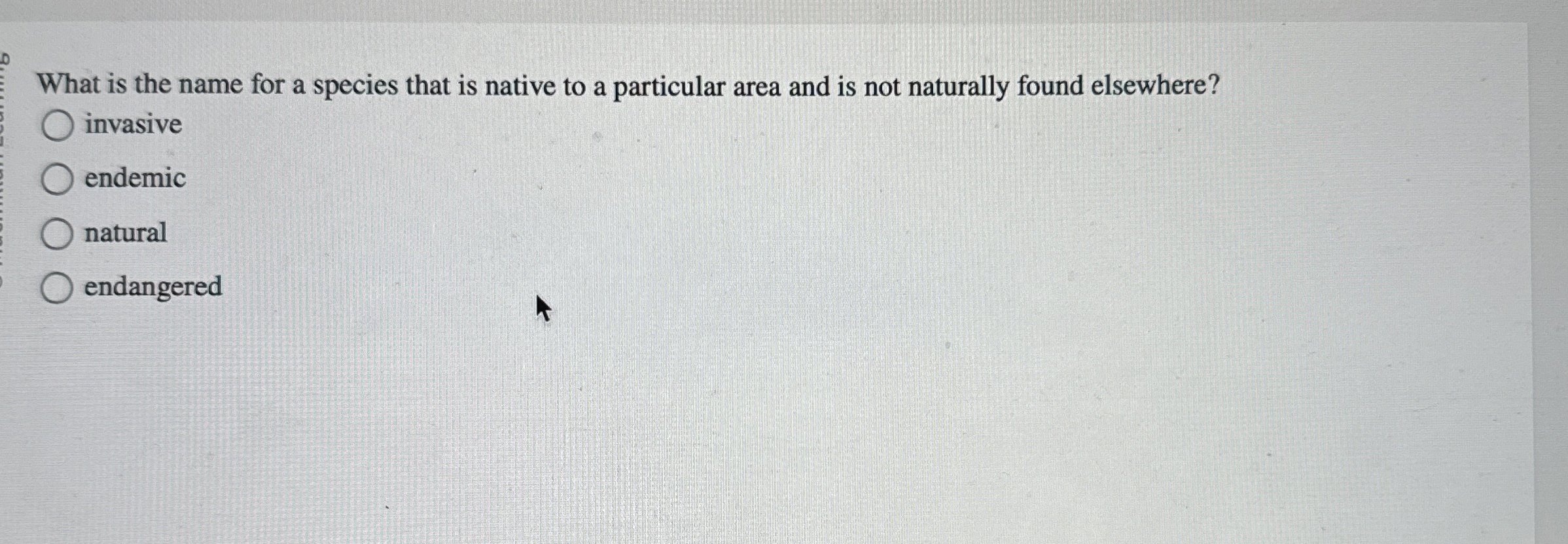 Solved What is the name for a species that is native to a | Chegg.com