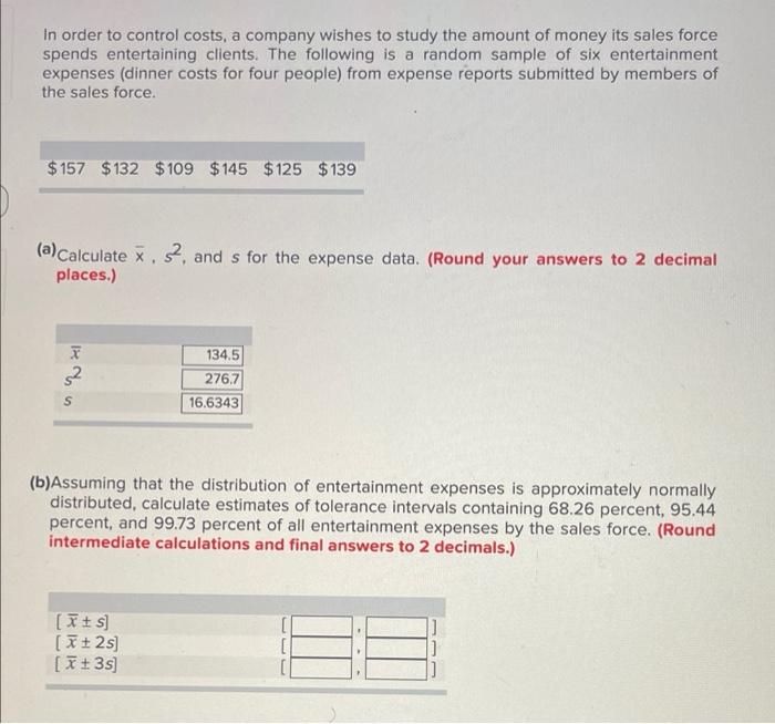 Solved In order to control costs, a company wishes to study 