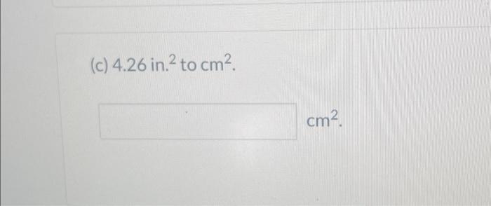 solved-c-4-26in-2-to-cm2-chegg