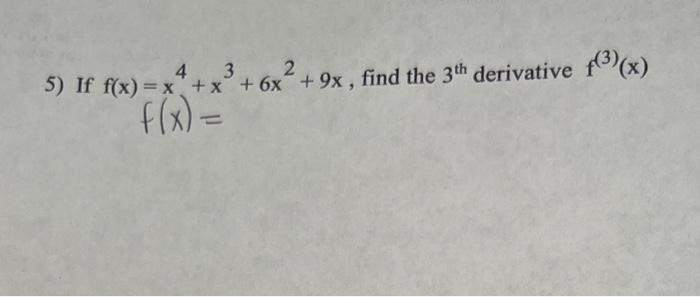 Solved 4 3 2 9 5 If F X X X² 6x² 9x Find The 3th