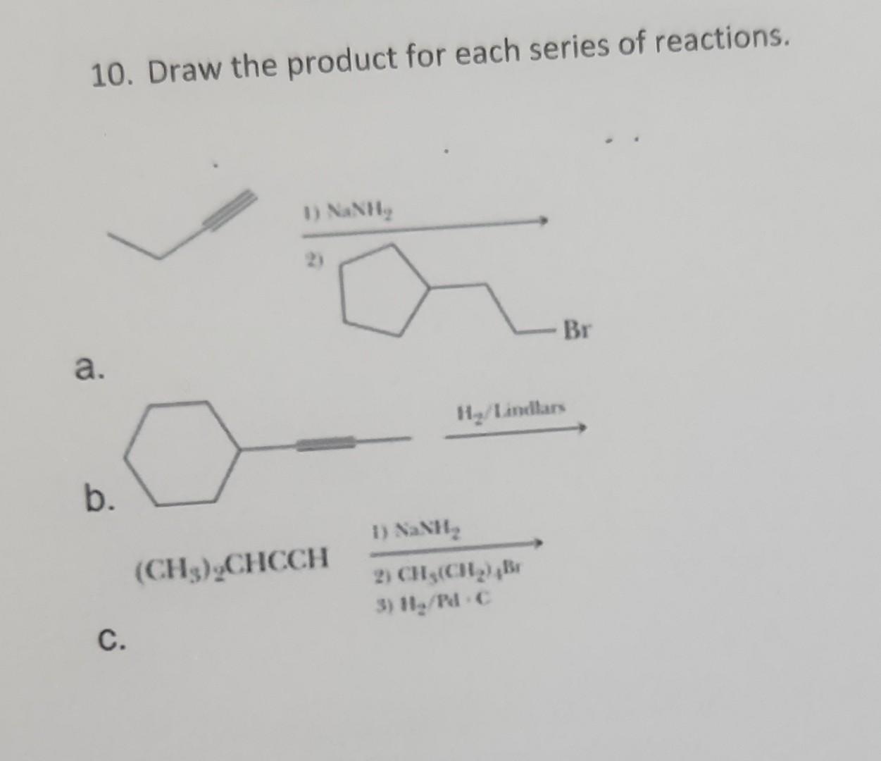 Solved 10. Draw the product for each series of reactions. b. | Chegg.com