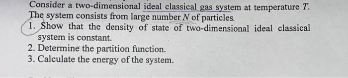 Solved Consider A Two-dimensional Ideal Classical Gas System | Chegg.com