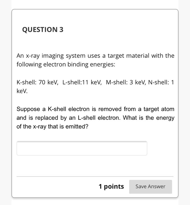 X Ray Module Question Solved QUESTION 3 An X-ray imaging system uses a target | Chegg.com
