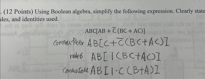 Solved (12 Points) Using Boolean algebra, simplify the | Chegg.com