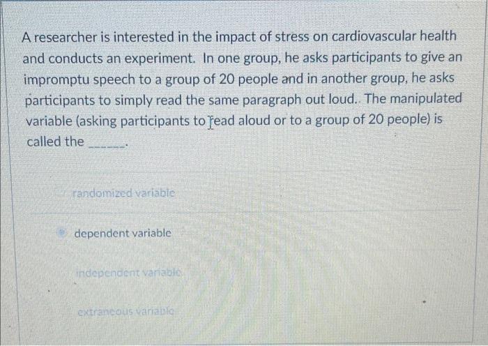 Solved A researcher is interested in the impact of stress on | Chegg.com