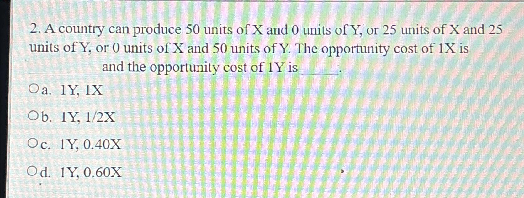 Solved A country can produce 50 ﻿units of x ﻿and 0 ﻿units of | Chegg.com