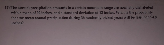 Solved 11 The Annual Precipitation Amounts In A Certain Chegg Com