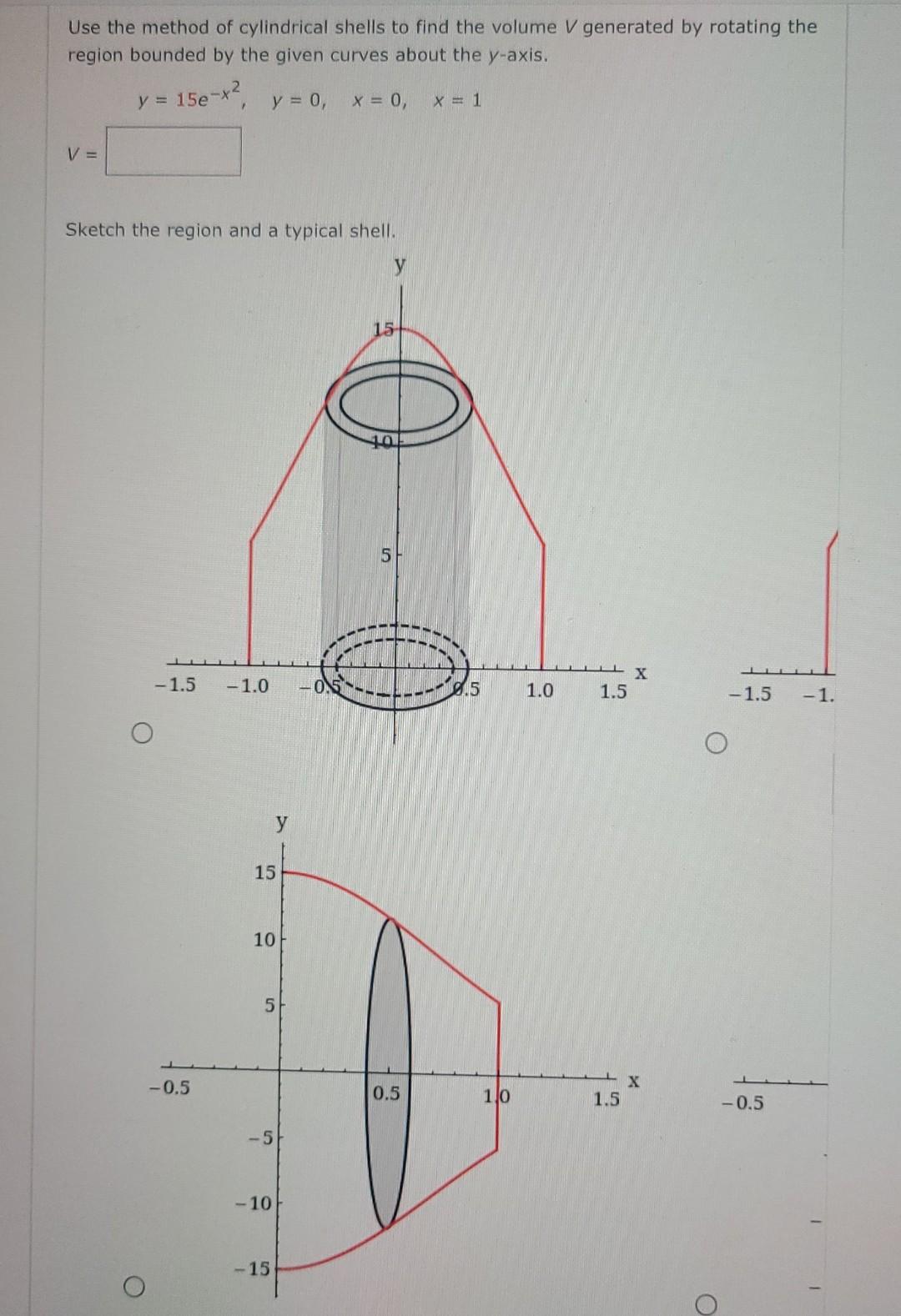 Solved Use the method of cylindrical shells to find the