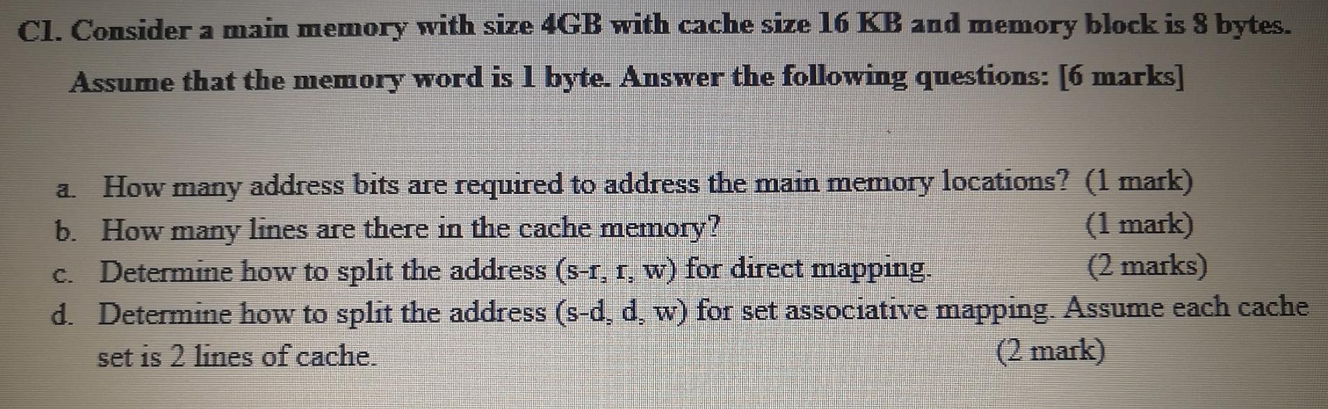 Solved Cl. Consider a main memory with size 4GB with cache | Chegg.com