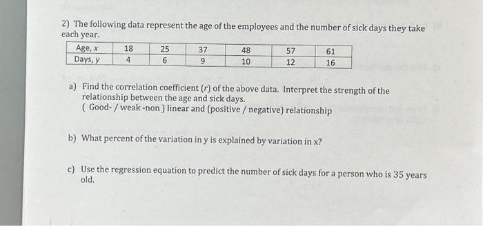 Solved 2) The following data represent the age of the | Chegg.com