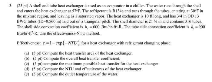Solved (25 pt) A shell and tube heat exchanger is used as an | Chegg.com