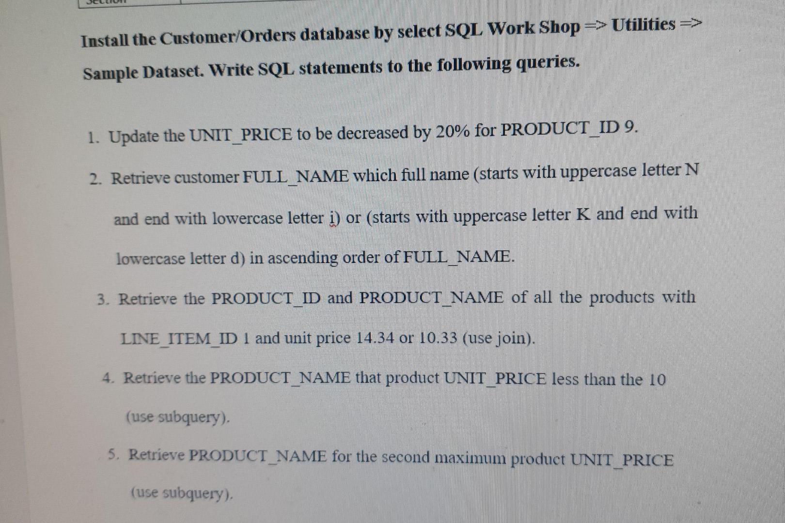 Solved Install The Customer Orders Database By Select Sql Chegg