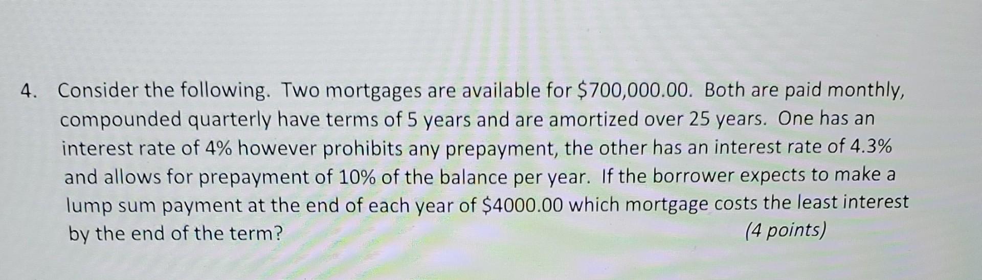 Solved Consider The Following. Two Mortgages Are Available | Chegg.com