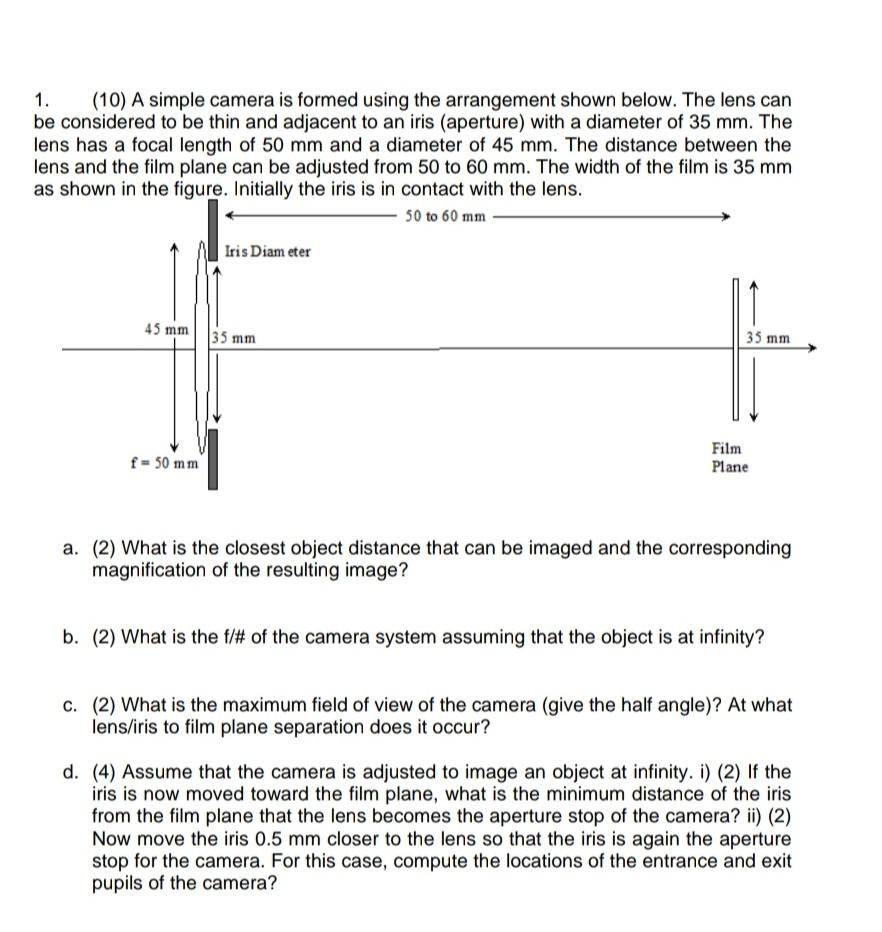 Solved 1. (10) A Simple Camera Is Formed Using The | Chegg.com