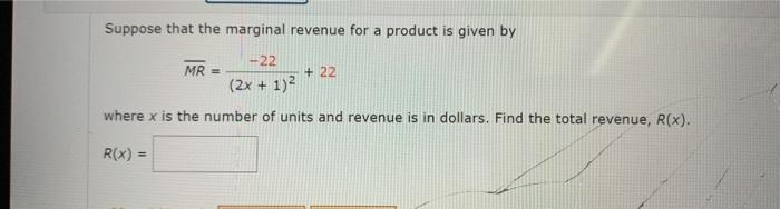 Solved Suppose That The Marginal Revenue For A Product Is | Chegg.com