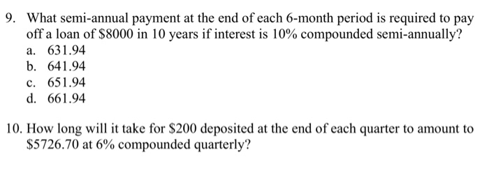 Solved 9. What semi-annual payment at the end of each | Chegg.com