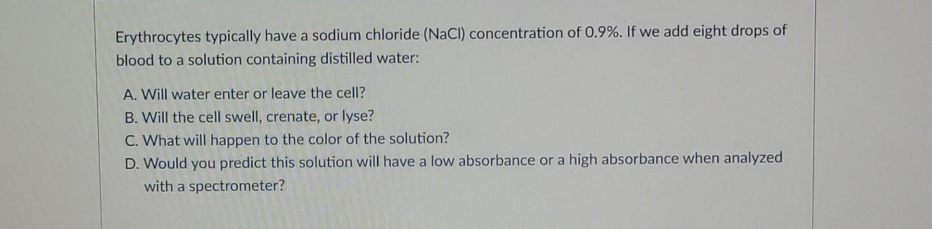 Solved Erythrocytes typically have a sodium chloride (NaCl) | Chegg.com