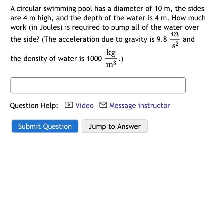 Solved A circular swimming pool has a diameter of 10 m, the | Chegg.com