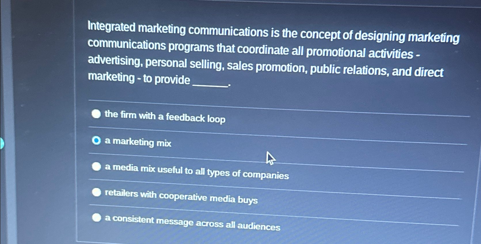 Solved Integrated marketing communications is the concept of | Chegg.com