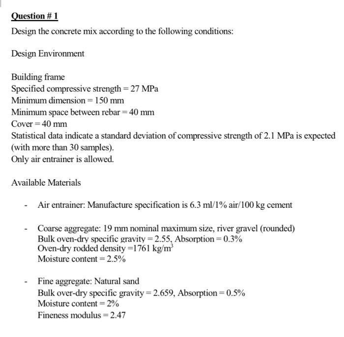 Solved Question 1 Design the concrete mix according to the