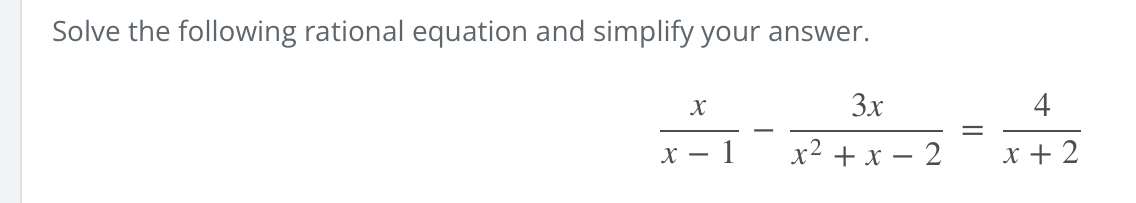 Solved Solve the following rational equation and simplify | Chegg.com