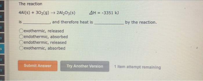Solved 3 by the reaction. The reaction 4Al(s) + 302(9) | Chegg.com