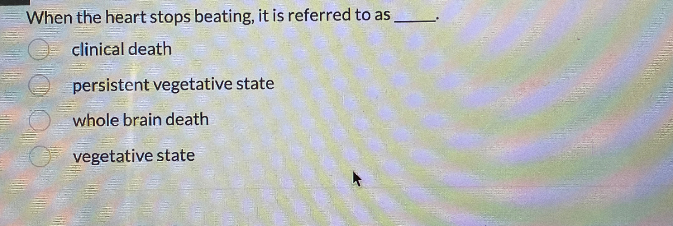 Solved When the heart stops beating, it is referred to | Chegg.com
