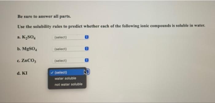 Solved Be sure to answer all parts. Use the solubility rules | Chegg.com