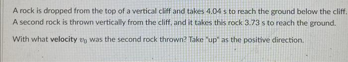Solved A rock is dropped from the top of a vertical cliff | Chegg.com