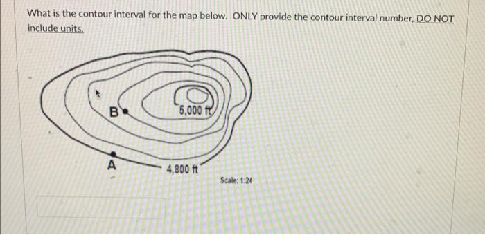Solved What is the contour interval for the map below. ONLY | Chegg.com