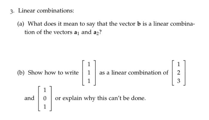 Solved 3. Linear combinations: (a) What does it mean to say | Chegg.com