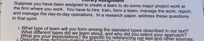 Solved Suppose you have been assigned to create a team to do | Chegg.com