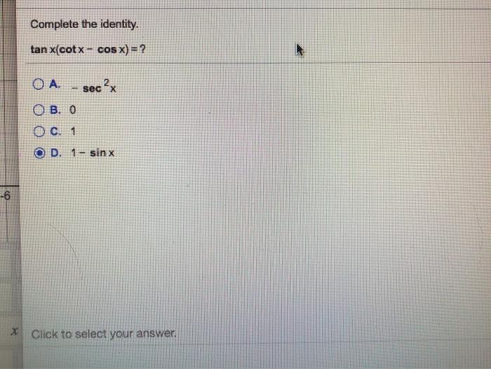 Solved Complete the identity. tan x(cotx cos x) = ? OA sec