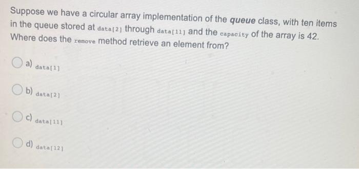 Solved Suppose we have a circular array implementation of | Chegg.com