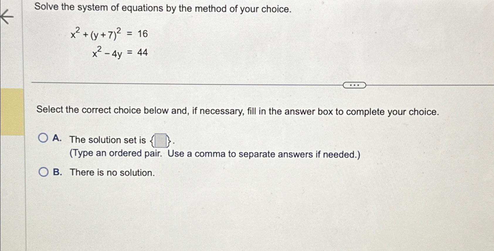 Solved Solve the system of equations by the method of your | Chegg.com